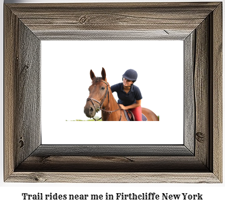 trail rides near me in Firthcliffe, New York